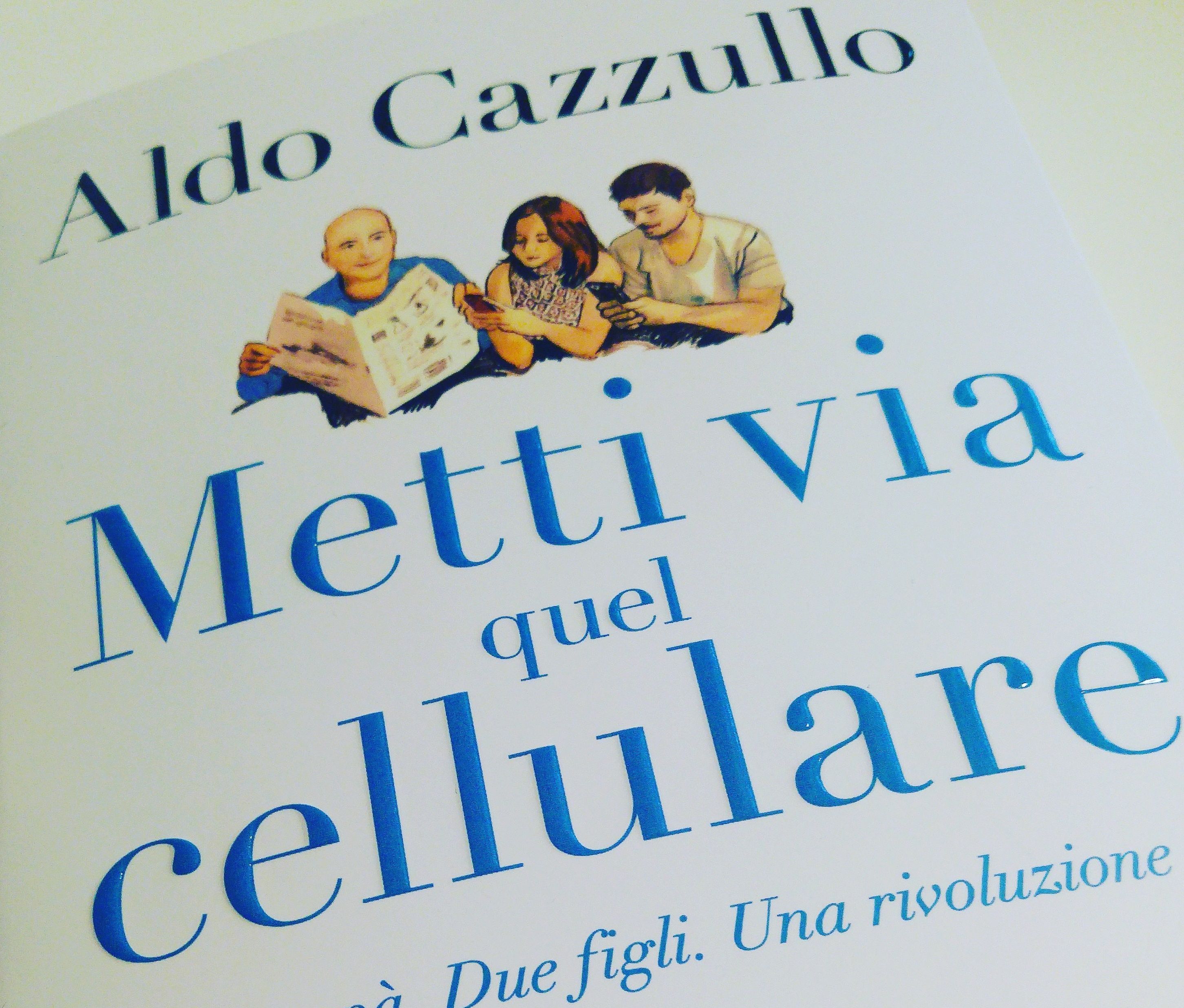 Presentazione libro “Metti via quel cellulare” di Aldo Cazzullo