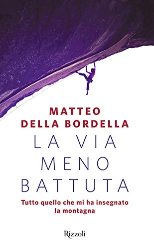 Libri ad alta quota / Matteo Della Bordella presenta “La via meno battuta. Tutto quello che mi ha insegnato la montagna”